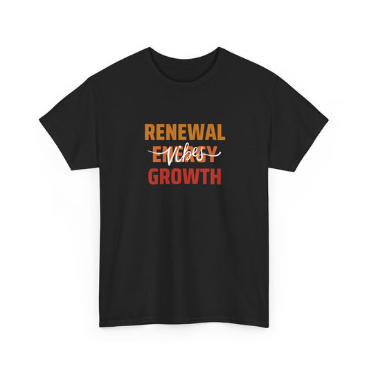 Renewable Energy Vibes Growth T-Shirt — Inspirational Faith & Recovery Tee