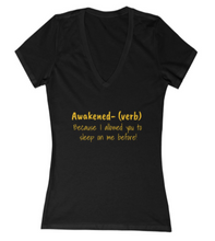 Load image into Gallery viewer, AWAKENed- V-neck Shirt
